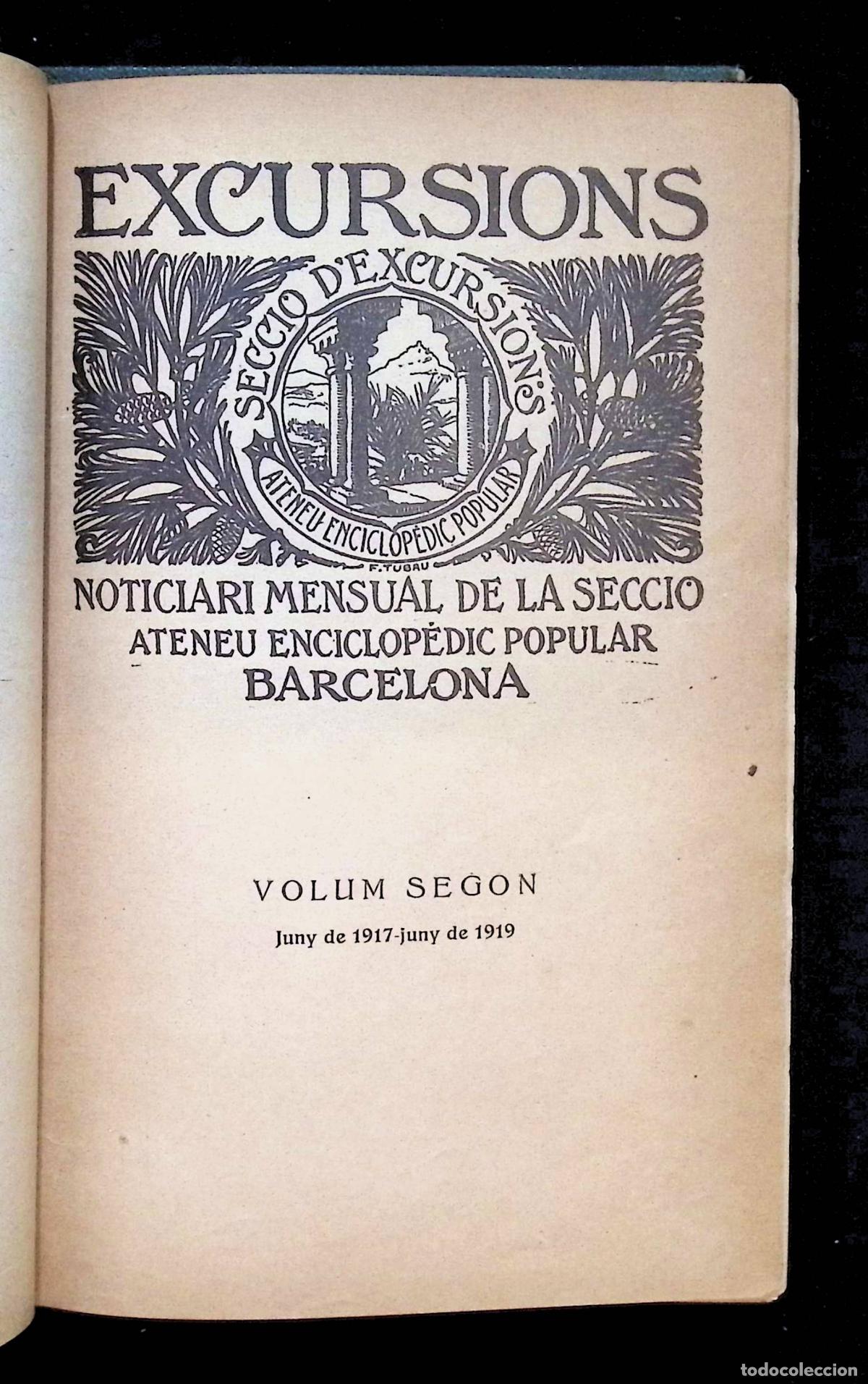 Libros antiguos: EXCURSIONS. Noticiari mensual de la secci&oacute; Ateneu Enciclop&egrave;dic Popular. Barcelona. Volum II.