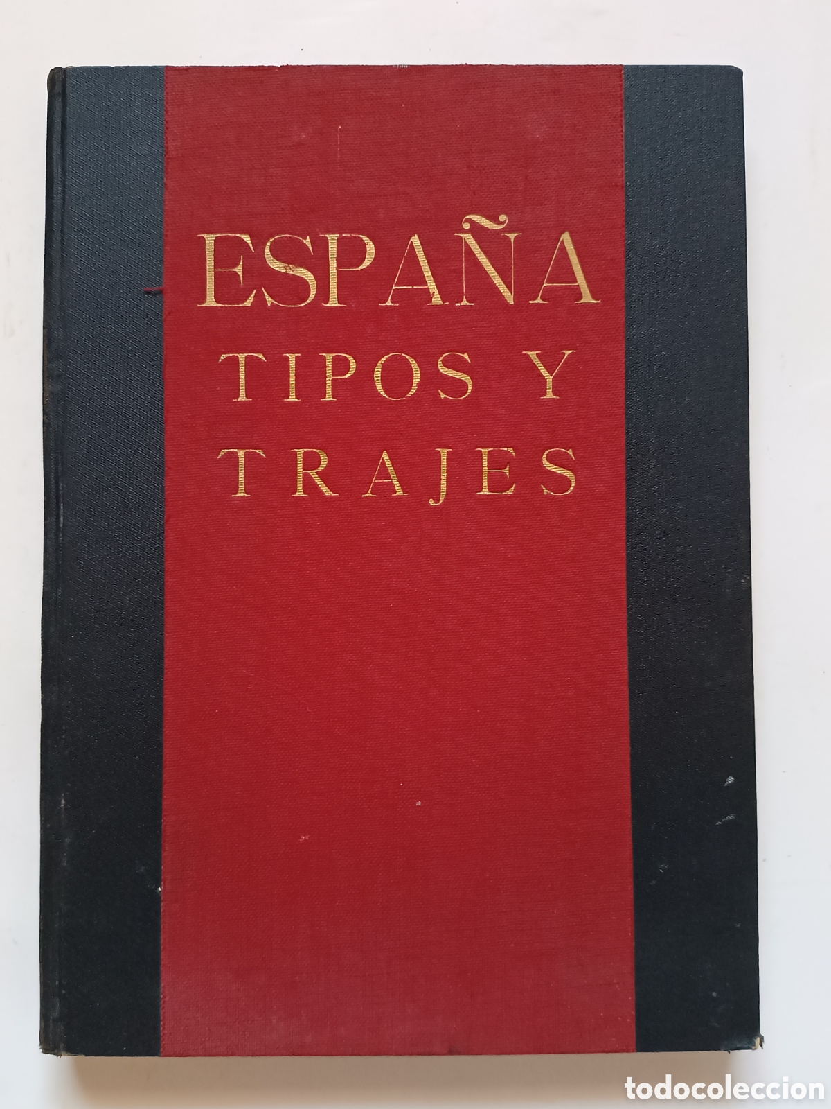 Libros antiguos: ESPA&Ntilde;A, TIPOS Y TRAJES (Jos&eacute; Ortiz Echag&uuml;e, 4&ordf; edici&oacute;n) - Editora Internacional, 1933 -