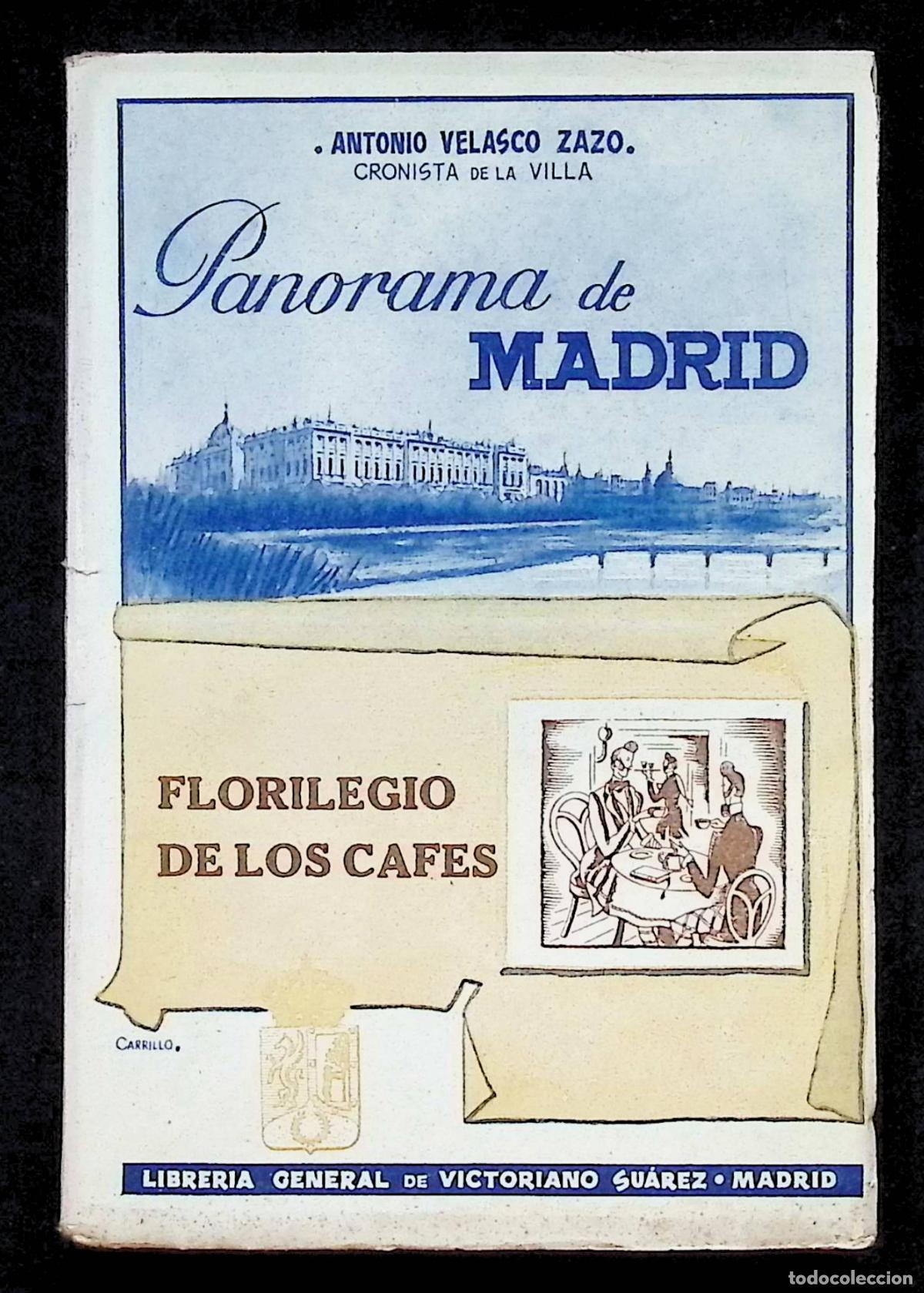 Libros antiguos: PANORAMA DE MADRID. FLORILEGIO DE LOS CAF&Eacute;S. - VELASCO ZAZO, Antonio.