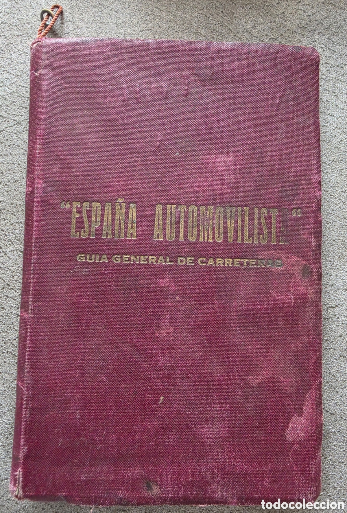 Libros antiguos: Antigua Gu&iacute;a de Carreteras &rdquo;Espa&ntilde;a Automovilista&rdquo; - A&ntilde;o 1926 - Bilbao - Muy Rara