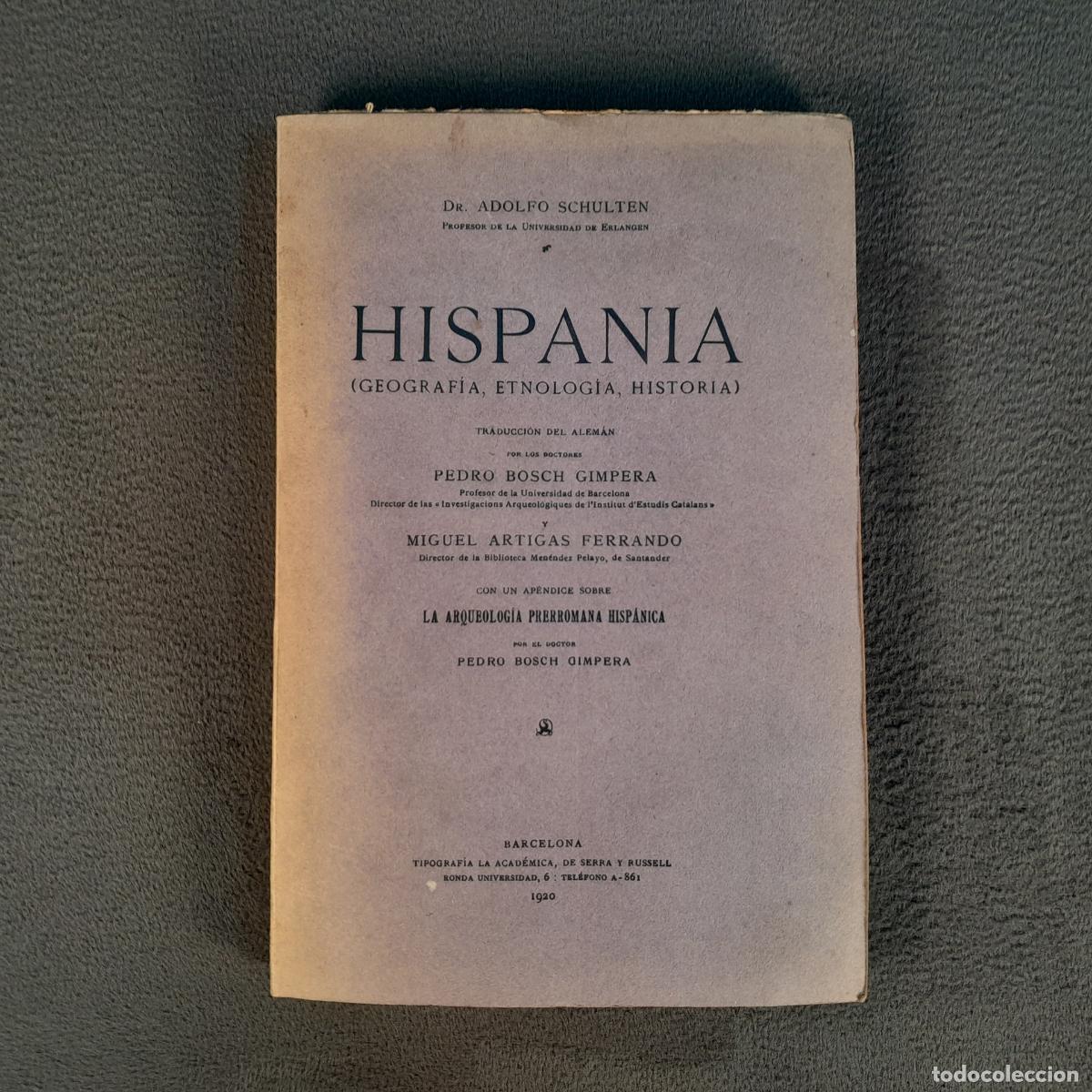 Livros antigos: L-2700. DR. ADOLFO SCHULTEN. HISPANIA (GEOGRAF&Iacute;A, ETNOLOG&Iacute;A, HISTORIA). A&Ntilde;O 1920