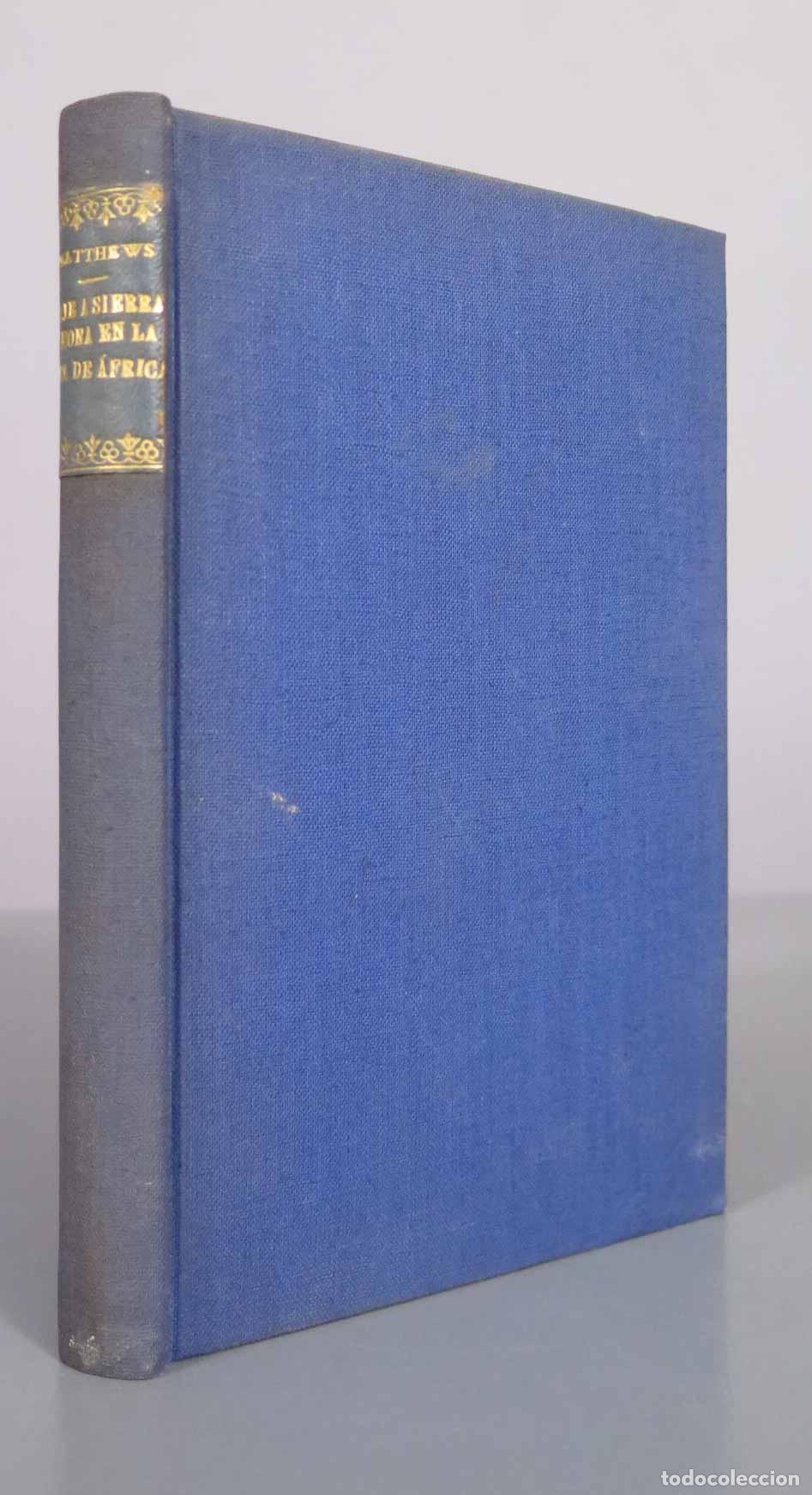 Libros antiguos: Viaje a Sierra Leona en la costa de &Aacute;frica - John Matthews - Editorial Calpe 1921