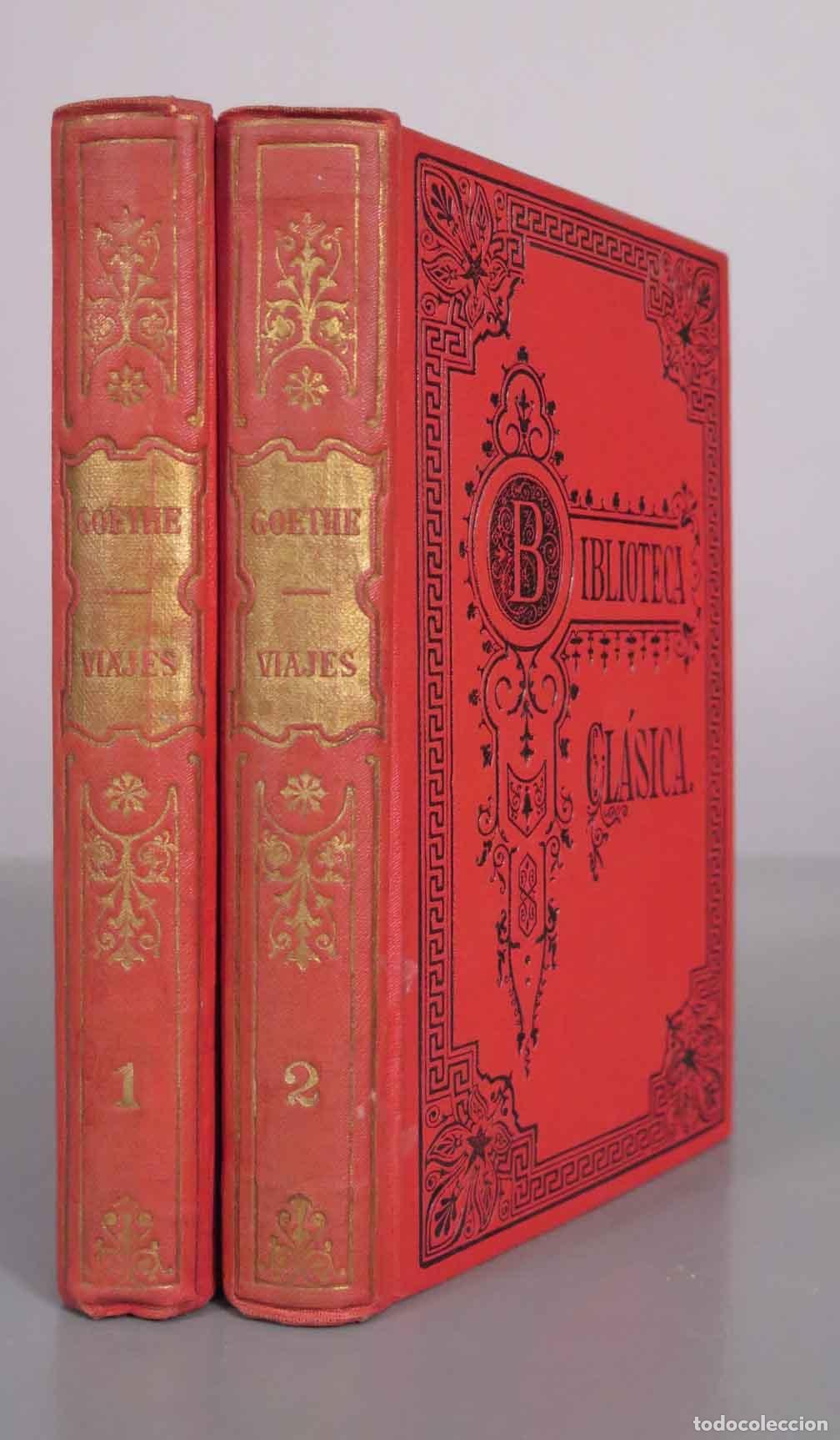 Libros antiguos: Viaje a Italia - Juan Wolfgang Goethe - Librer&iacute;a de Perlado, P&aacute;ez y C.&ordf; 1917. 2 TOMOS