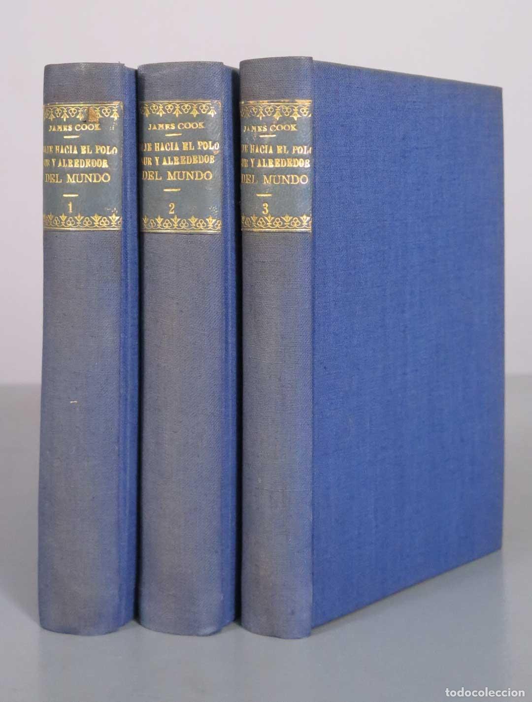 Libros antiguos: Viaje hacia el Polo Sur y alrededor del mundo - James Cook - M. Ortega y Gasset - 1938 3 TOMOS
