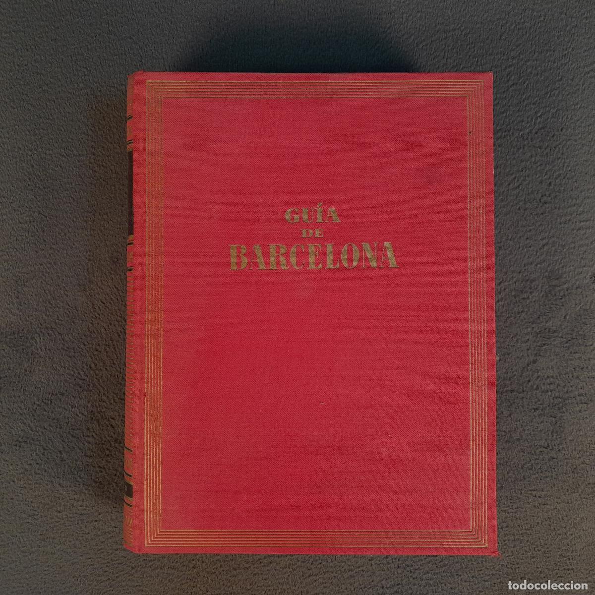 Libros antiguos: L-5500. GU&Iacute;A DE BARCELONA. CARLOS SOLDEVILA. EDICIONES DESTINO, 1952.