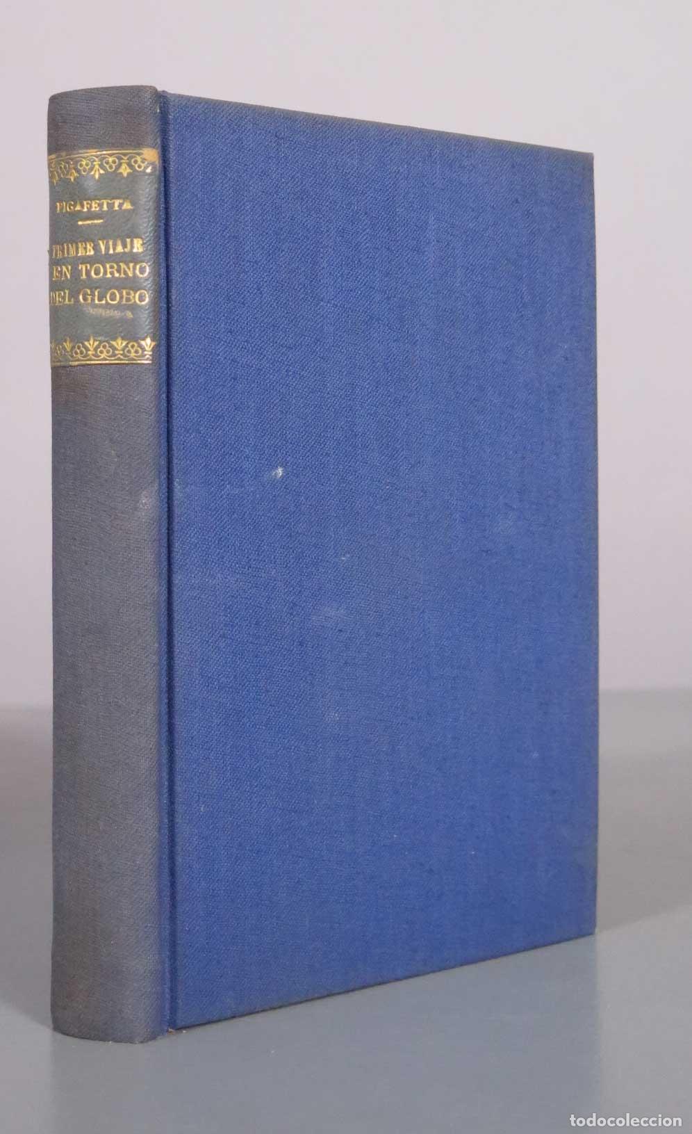 Libros antiguos: Primer viaje en torno del globo - Antonio Pigafetta - Espasa-Calpe 1934