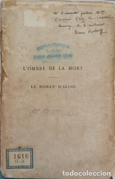 Libros antiguos: RATTAZZI. (Madame) - L'OMBRE DE LA MORT: LE ROMAN D'ALINE.