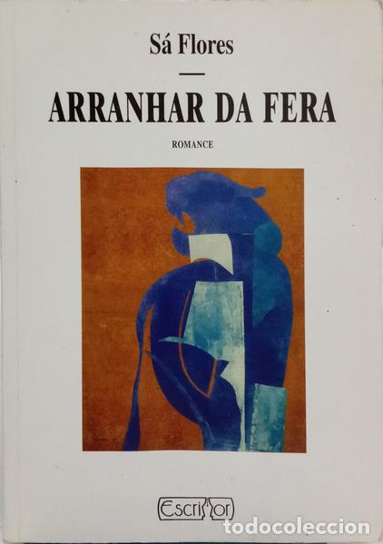 Libros antiguos: S&Aacute; FLORES. - ARRANHAR DA FERA.