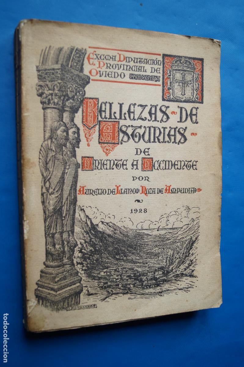 Libros antiguos: BELLEZAS DE ASTURIAS DE ORIENTE A OCCIENTE. AURELIO DE LLANO ROZA DE AMPUDIA. 1928