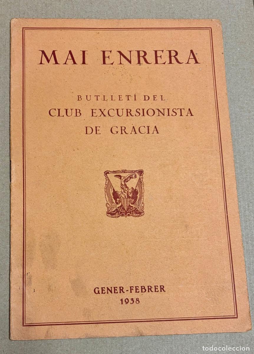 Libros antiguos: MAI ENRERA - Butlleti Club Excursionista de Gracia - Gener Febrer 1938