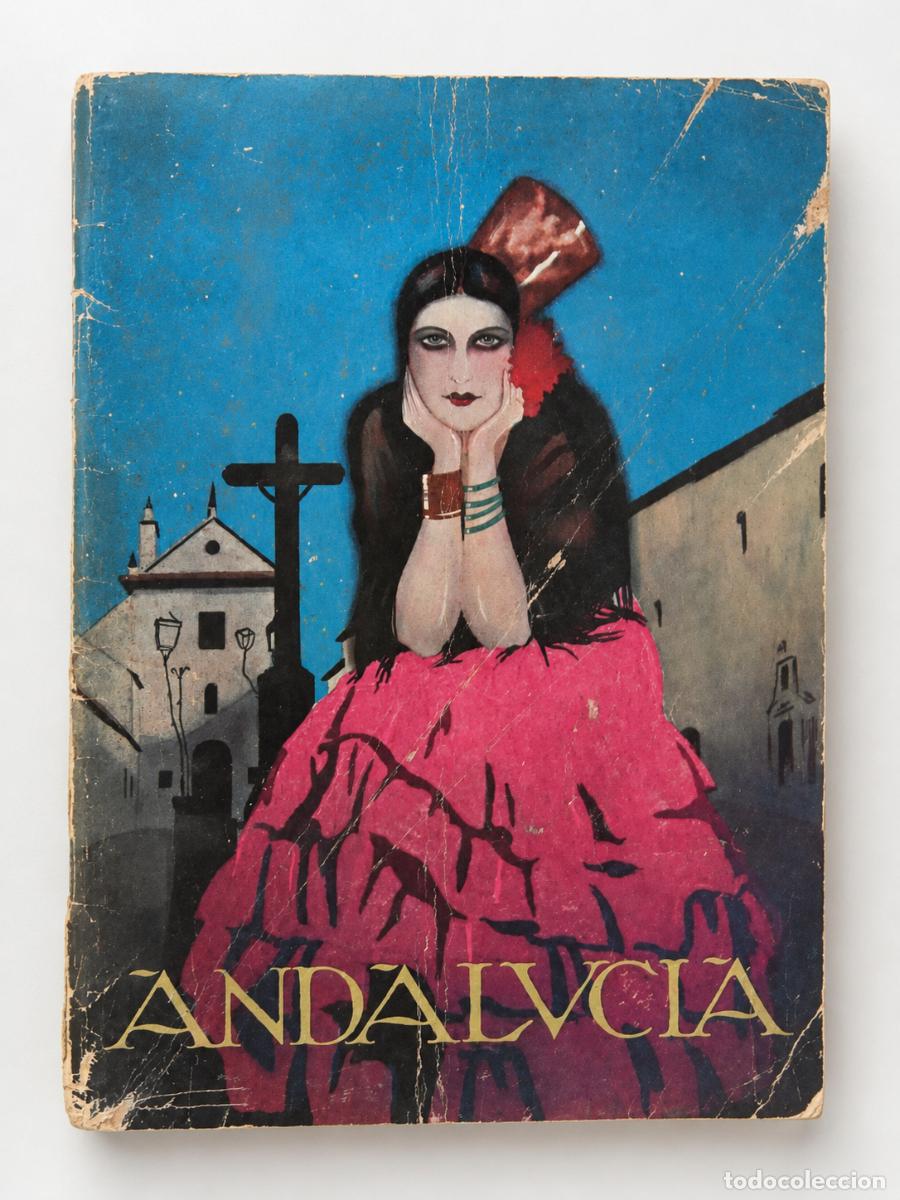 Libros antiguos: Andaluc&iacute;a. La t&iacute;pica regi&oacute;n de atractiva leyenda, de poes&iacute;a y de gracia &ndash; LM