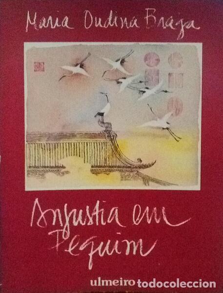 Libros antiguos: BRAGA. (Maria Ondina) - ANG&Uacute;STIA EM PEQUIM.