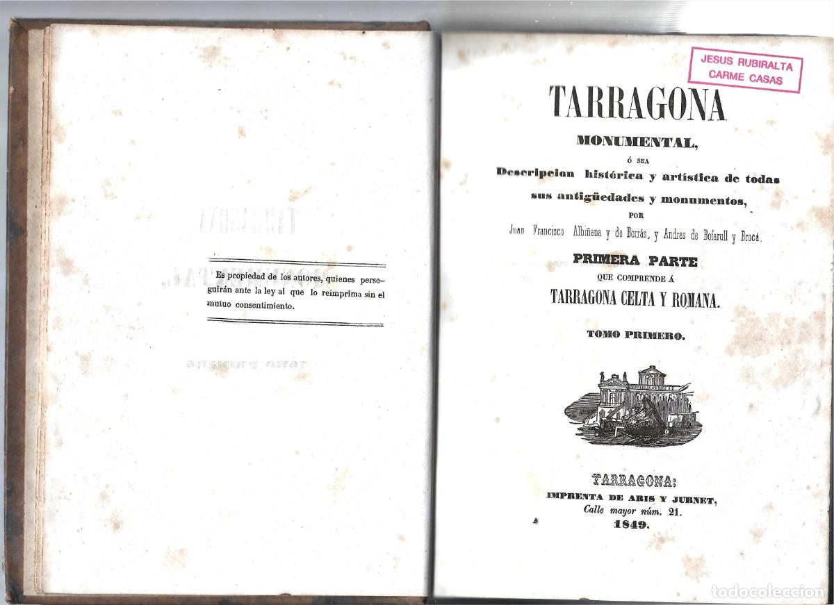 Livros antigos: TARRAGONA MONUMENTAL-FCO ALBI&Ntilde;ANA Y DE BORRAS-TOMO PRIMERO-TARRAGONA 1849