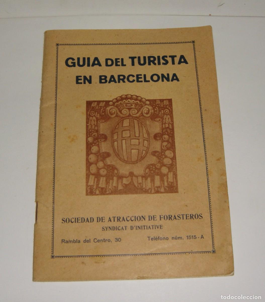 Libros antiguos: Gu&iacute;a del Turista en Barcelona &middot; Sociedad de Atracci&oacute;n de Forasteros &middot; Ilustrada &middot; ca. 1925-1935