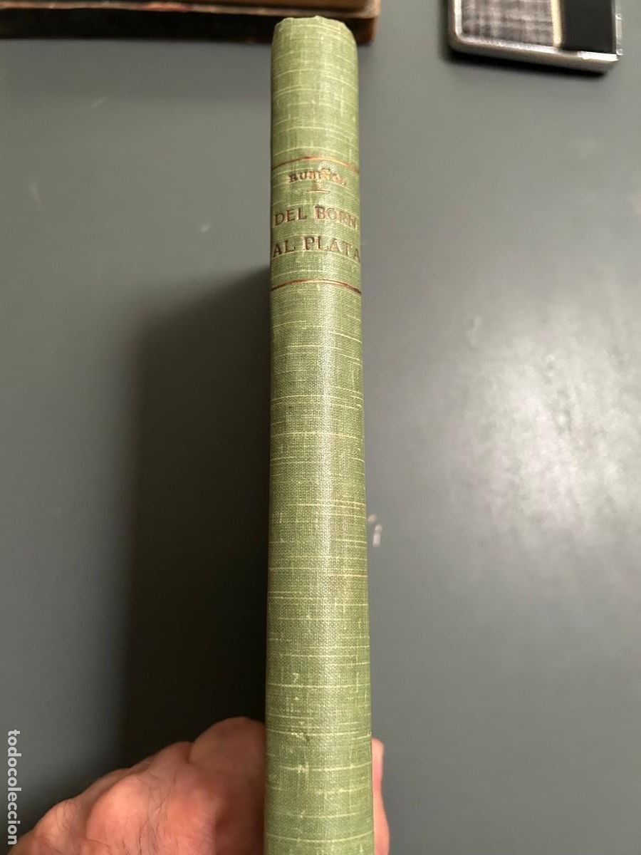 Livres anciens: DEL BORN AL PLATA. SANTIAGO RUSI&Ntilde;OL. BIEN ENCUADERNADO. PROLOGO ALOMAR.