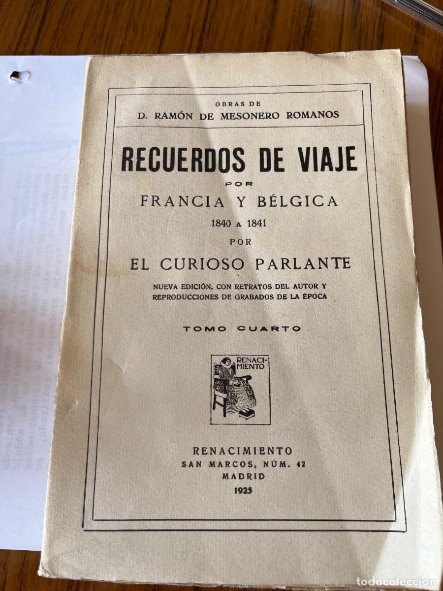 Libros antiguos: Mesonero Romanos, Recuerdos de viaje por Francia y B&eacute;lgica 1840-1841, por el curioso , Madrid 1925