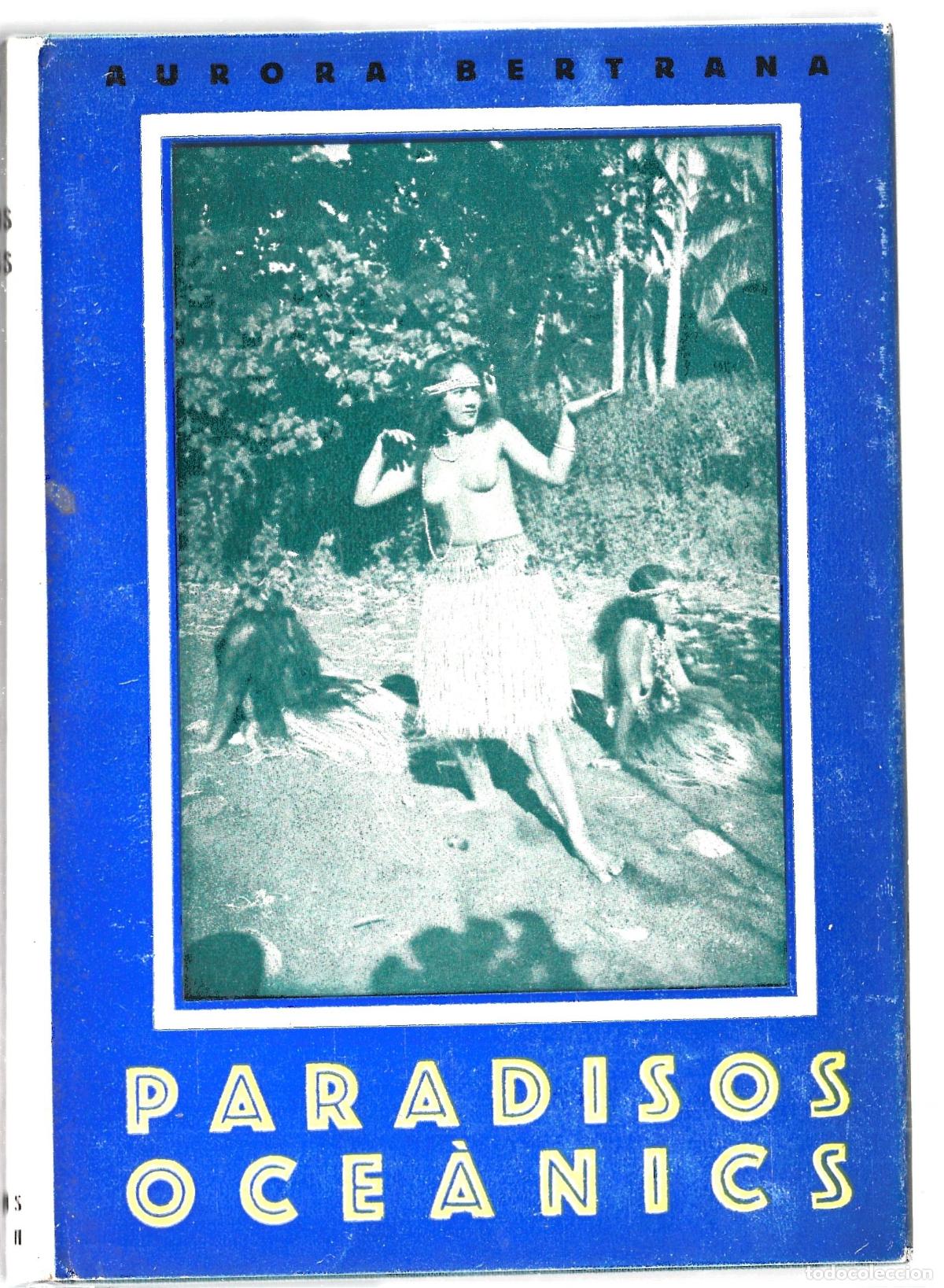 Libros antiguos: AURORA BERTRANA-PARADISOS OCEANICS -EDITORIAL PROA 1930 - VIATGES-OCEANIA