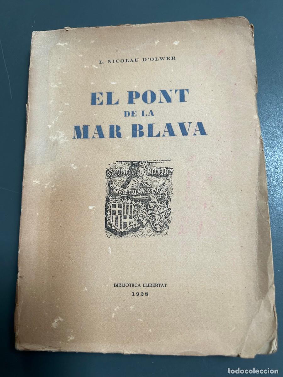 Libros antiguos: EL PONT DE LA MAR BLAVA. NICOLAU D'OLWER. NOTES DE VIATGE PER TUNISIA, SICILIA I MALTA. 1928