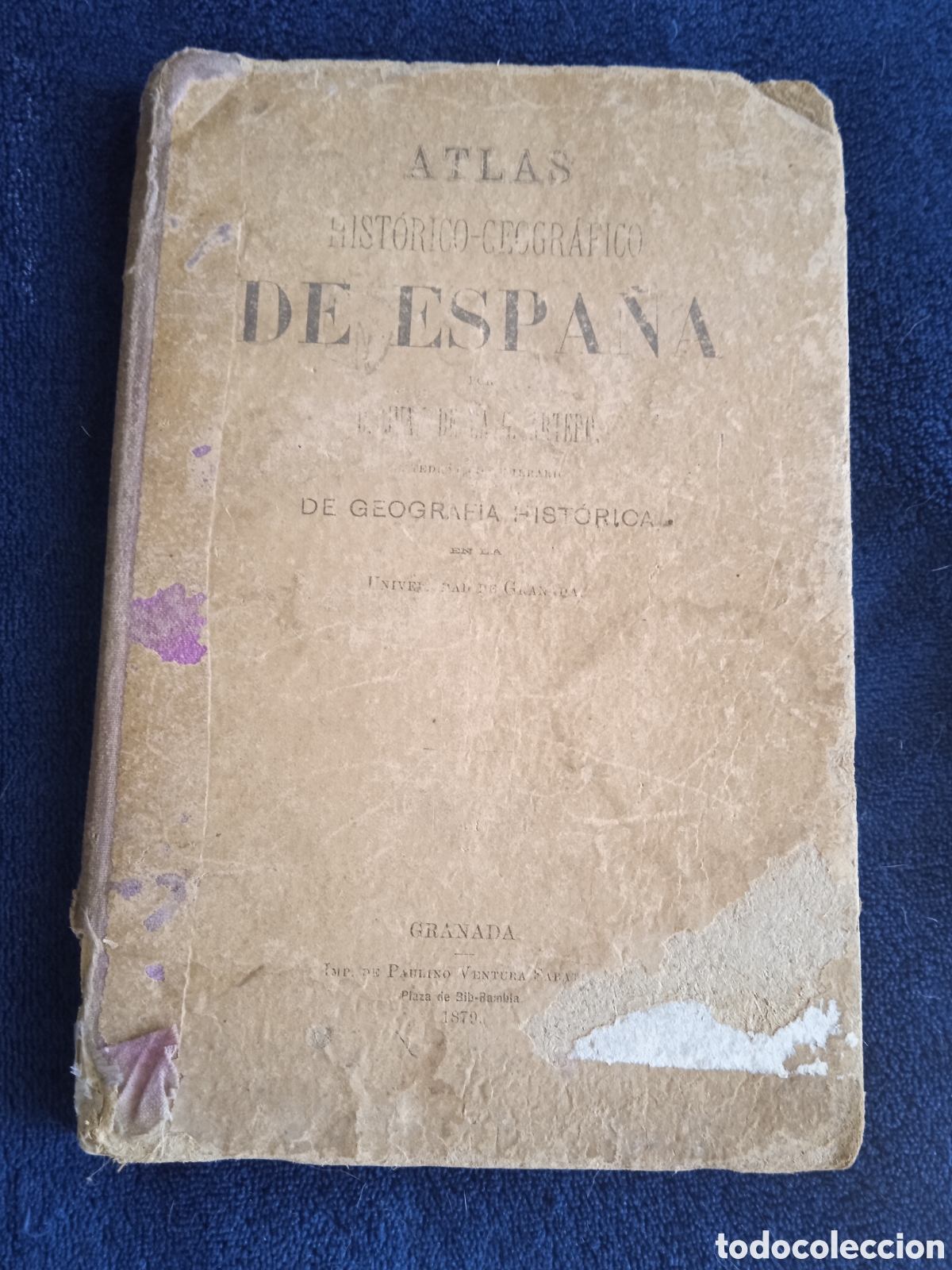 Libros antiguos: Atlas historico - geografico de Espa&ntilde;a desde los tiempos primitivos hasta nuetros dias. 1879