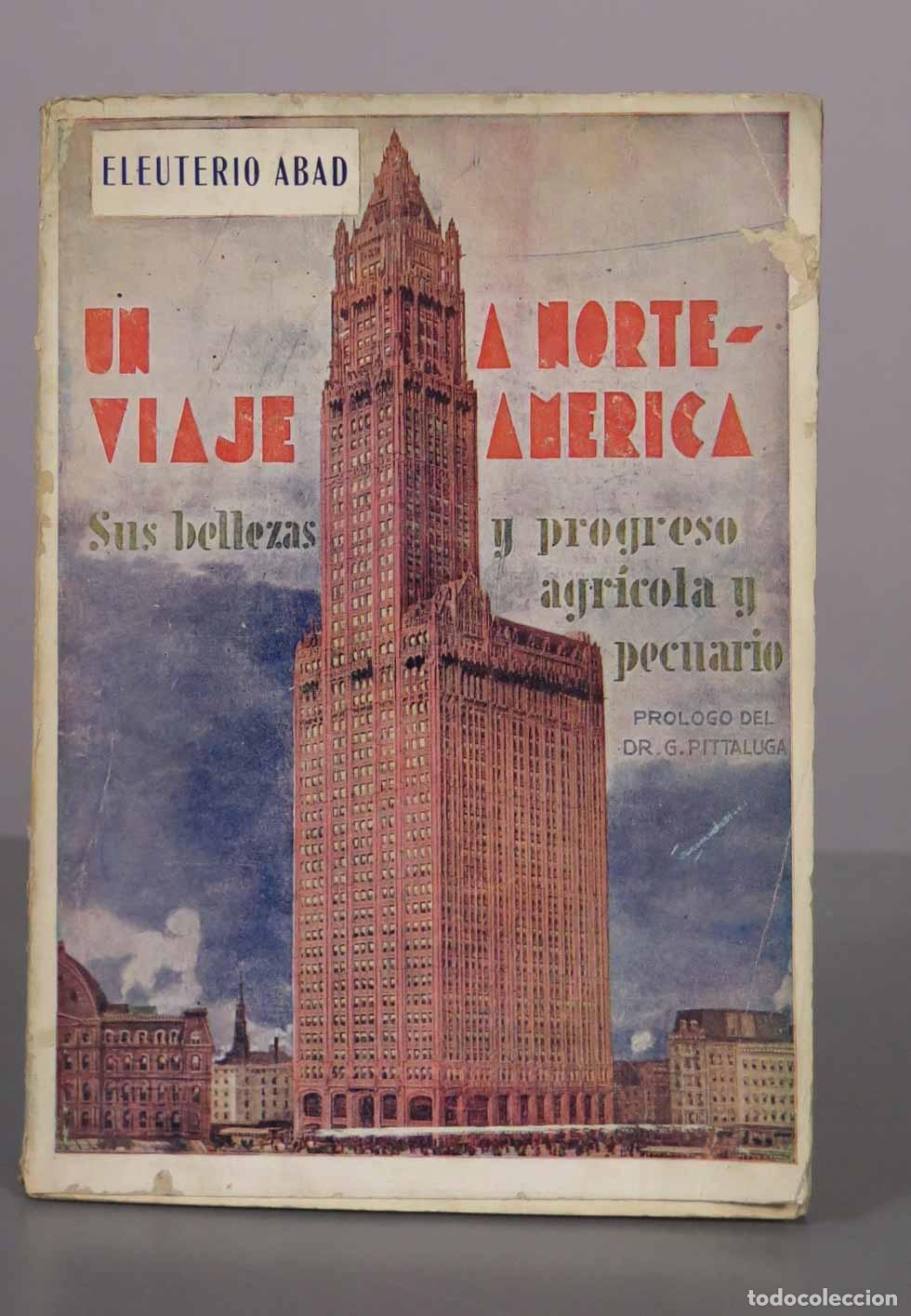Libros antiguos: Un viaje a Norte-Am&eacute;rica: Eleuterio Abad DEDICADO AUTOGRAFO AUTOR