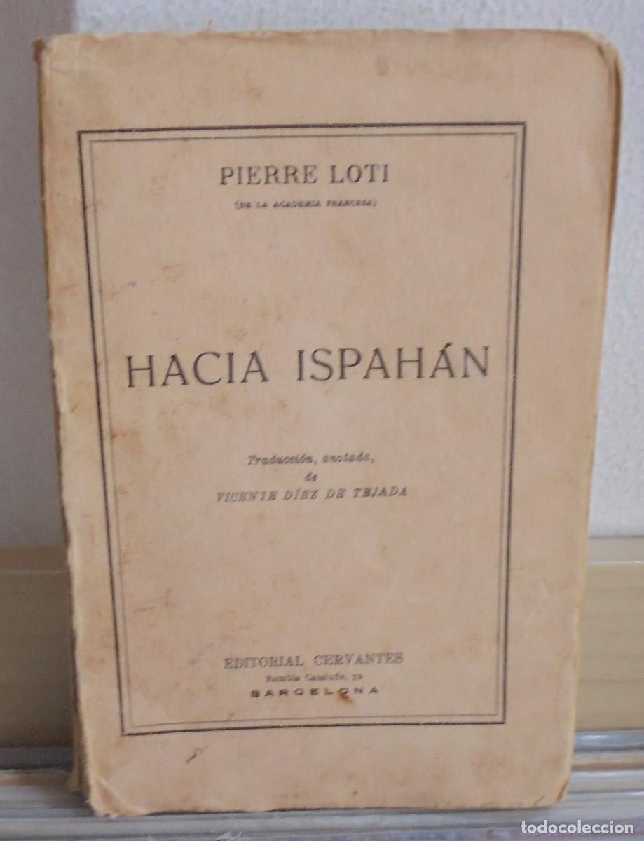 Libros antiguos: Hacia Ispah&aacute;n. Pierre Loti