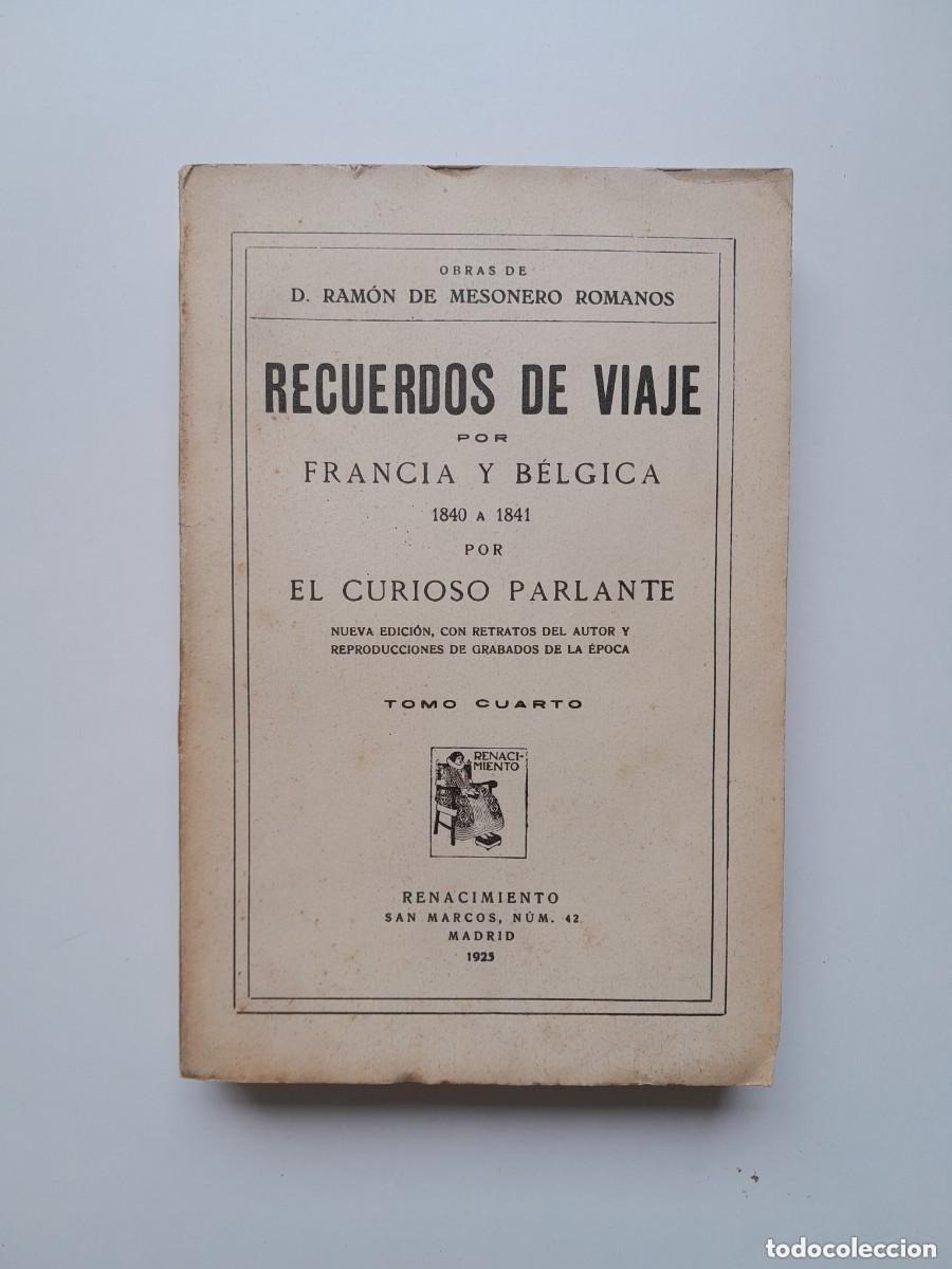 Libros antiguos: RECUERDOS DE VIAJE POR FRANCIA Y B&Eacute;LGICA - RAM&Oacute;N DE MESONERO ROMANOS (RENACIMIENTO, 1925)