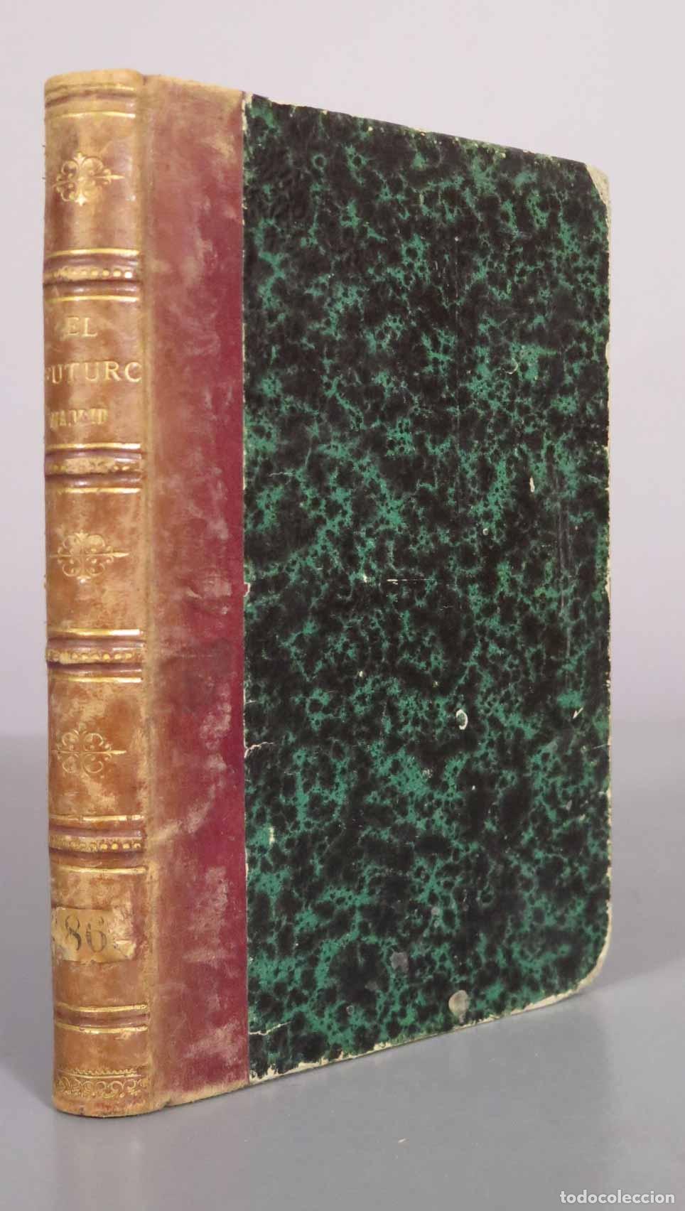 Libros antiguos: El Futuro Madrid. Paseos mentales por la capital de Espa&ntilde;a - A. Fernandez de los Rios - 1868