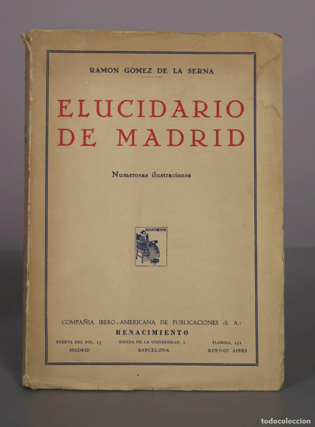 Libros antiguos: Elucidario de Madrid - Ram&oacute;n G&oacute;mez de la Serna - Compa&ntilde;&iacute;a Ibero-Americana de Publicaciones - Primera