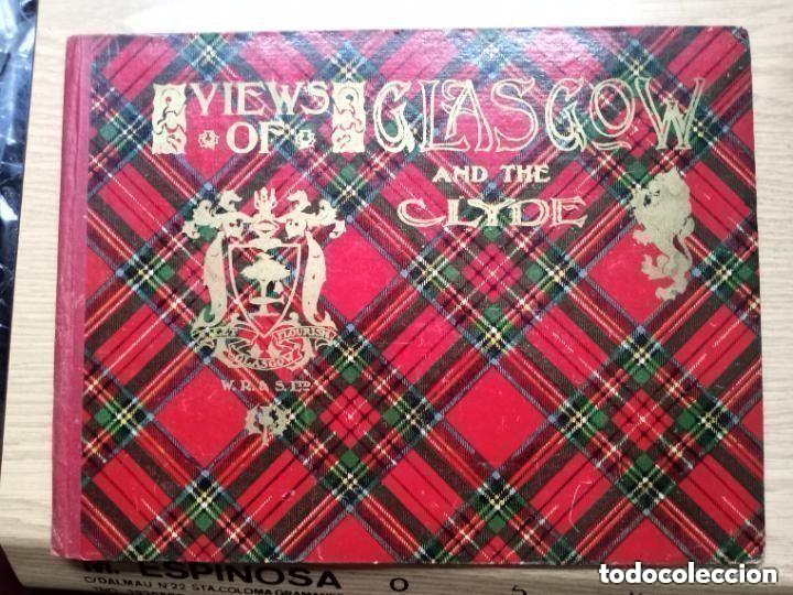 Libros antiguos: VIEWS OF GLASGOW AND THE CLYDE - CON FOTOS - MUY ANTIGUO -EN INGLES