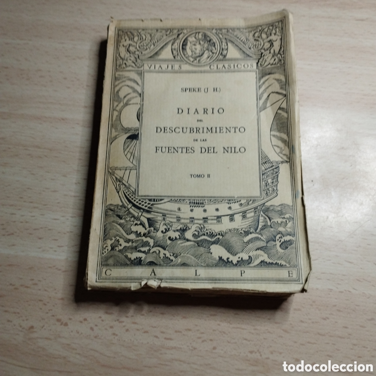 Libros antiguos: Diario del descubrimiento de las fuentes del Nilo. Tomo ll. J. H. Speke. 1921. Calpe viajes cl&aacute;sicos