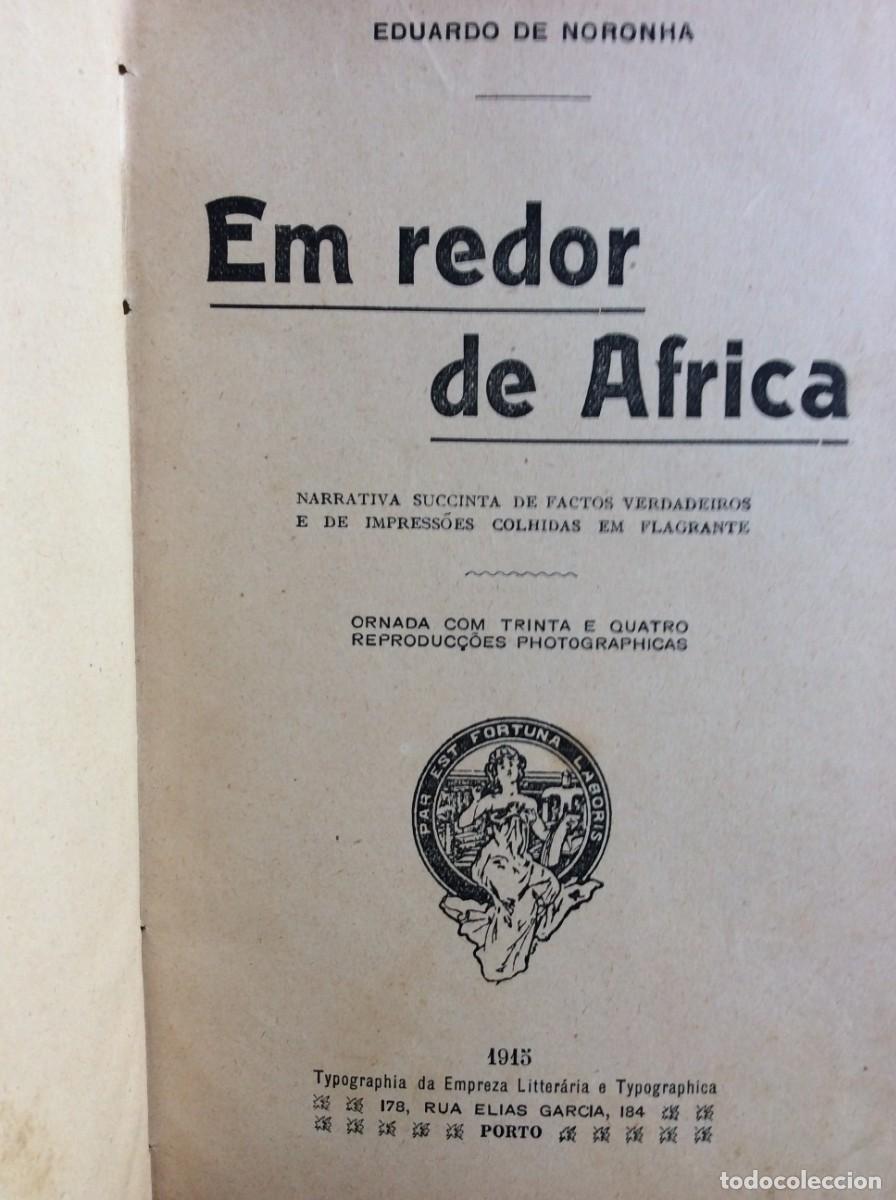 Libros antiguos: Eduardo de Noronha - Em redor de Africa, narrativa succinta de factos verdadeiros...1.&ordf; edi&ccedil;&atilde;o, 1905