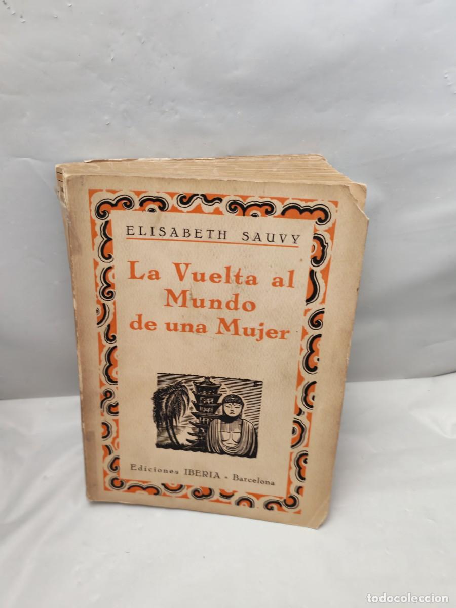Old books: La vuelta al mundo de una mujer (Primera edici&oacute;n 1929)