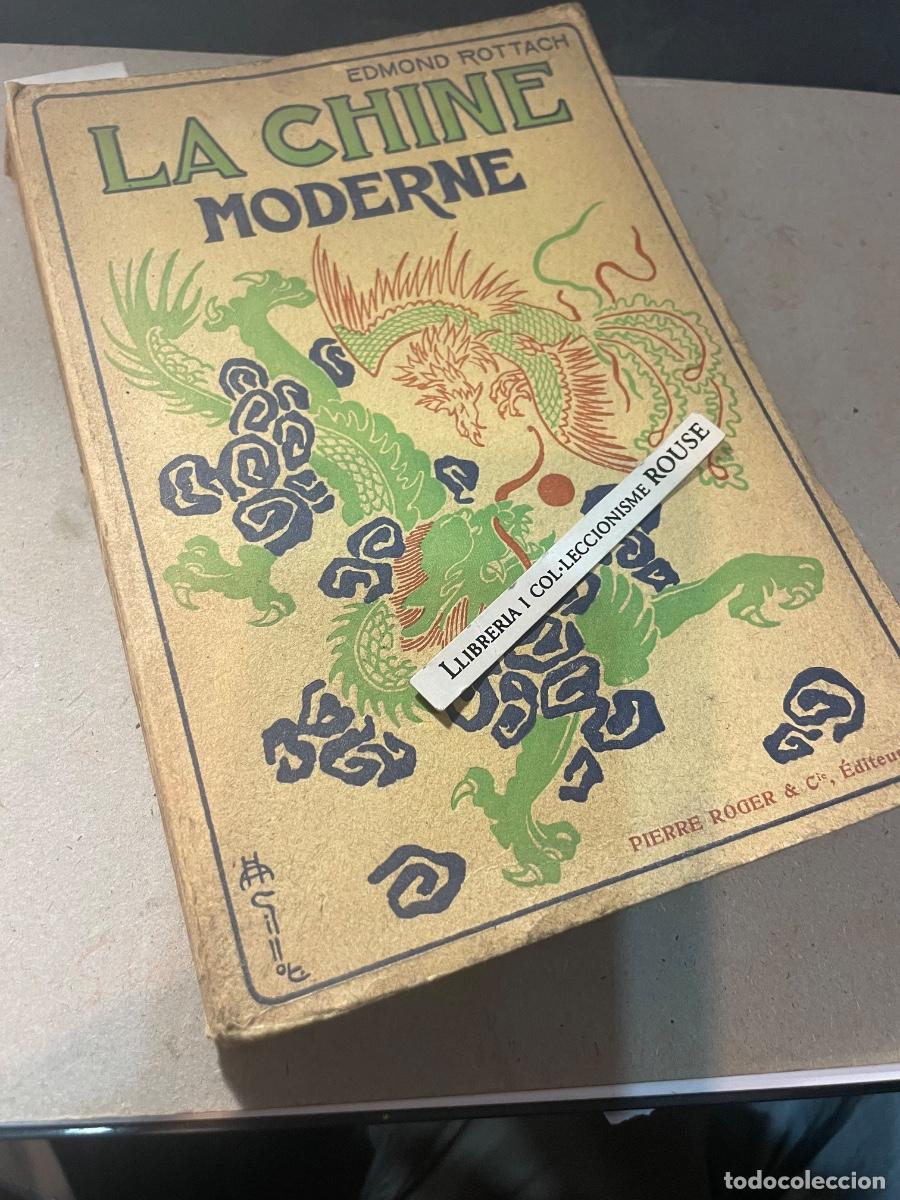 Libros antiguos: CHINA - EDMOND ROTTACH - LA CHINE MODERNE - A&Ntilde;OS 20/30 COLLETION ''LES PAYS MODERNES'' 20 PHOTOGRAVU