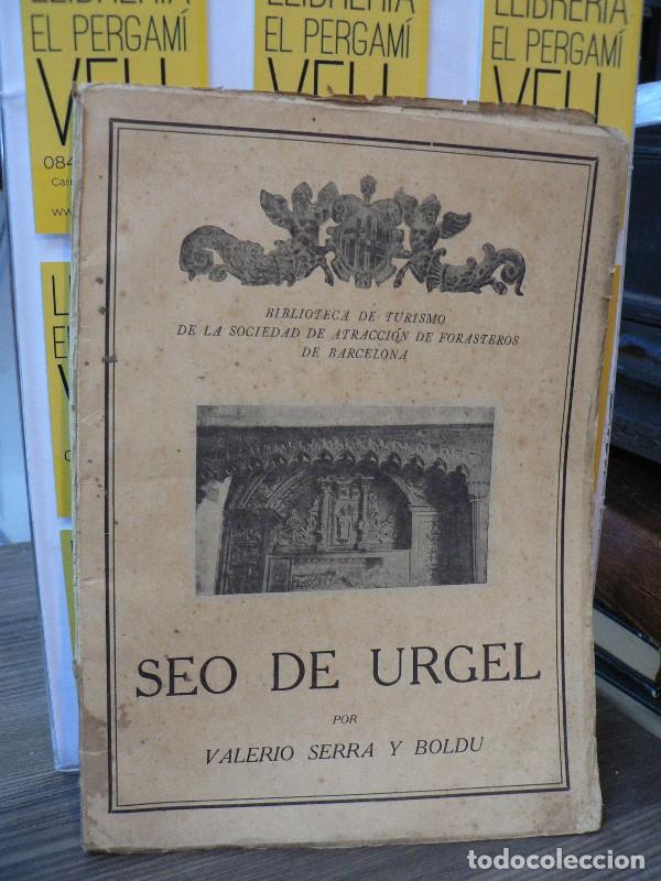 Libros antiguos: Seo de Urgel - Valerio Serra y Bold&uacute; - Librer&iacute;a Francisco Puig - 1930 - Biblioteca de Turismo, XXIII