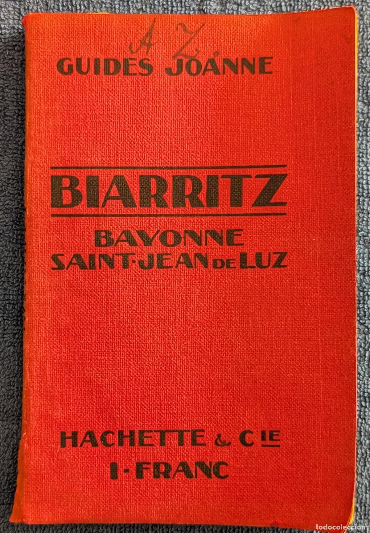 Libros antiguos: Biarritz - Bayonne - Saint-Jean de Luz - Guides Joanne - Hachette (1908)
