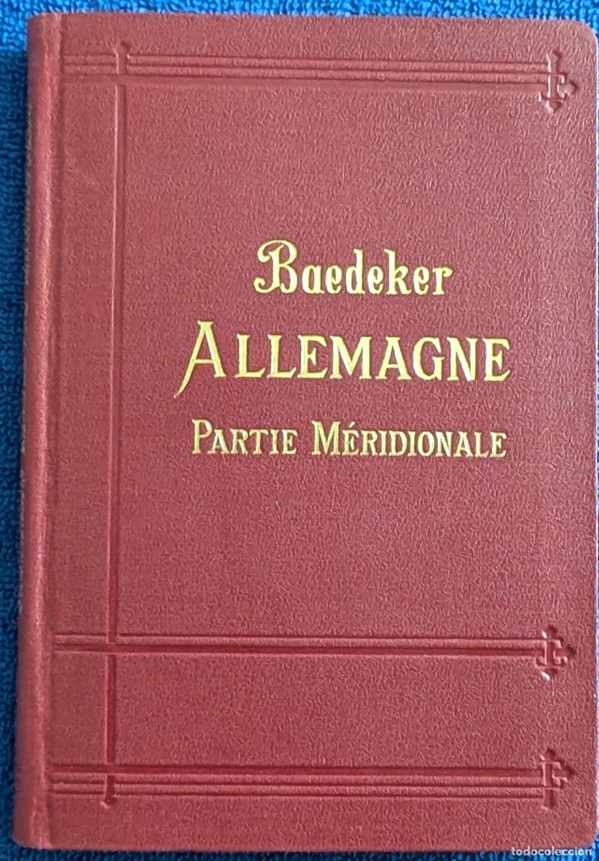 Libros antiguos: Allemagne - Partie M&eacute;ridionale - Baedeker (1911)