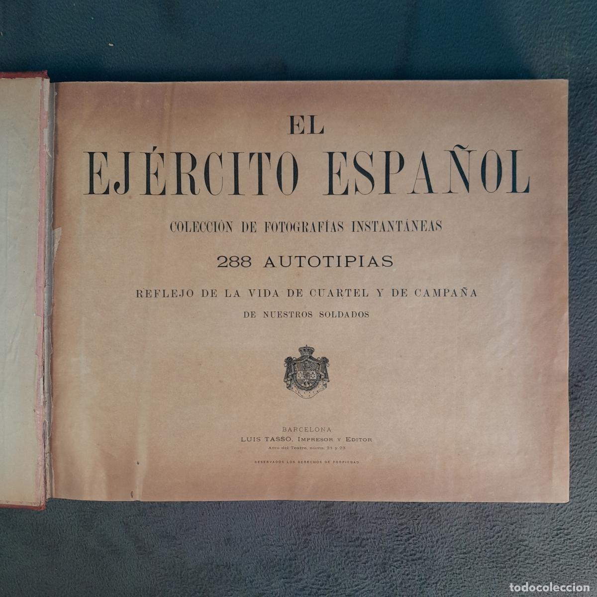 Antiquarische B&uuml;cher: EL EJ&Eacute;RCITO ESPA&Ntilde;OL. FOTOGRAF&Iacute;AS INSTANT&Aacute;NEAS. 288 AUTOTIPIAS. LLU&Iacute;S TASSO. SIGLO XX