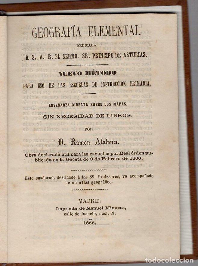 Libros antiguos: GEOGRAFIA ELEMENTAL DEDICADA A S.A.R. EL SERMO. SR. PRINCIPE DE ASTURIAS. RAMON ALABERN, 1866