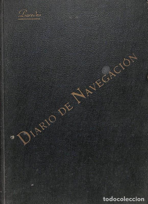 Libros antiguos: Diario de Navegaci&oacute;n - Garc&iacute;a de Paredes, Jos&eacute; - Impr. Fidel Gir&oacute; - Barcelona 1912, 1&ordf; ed.