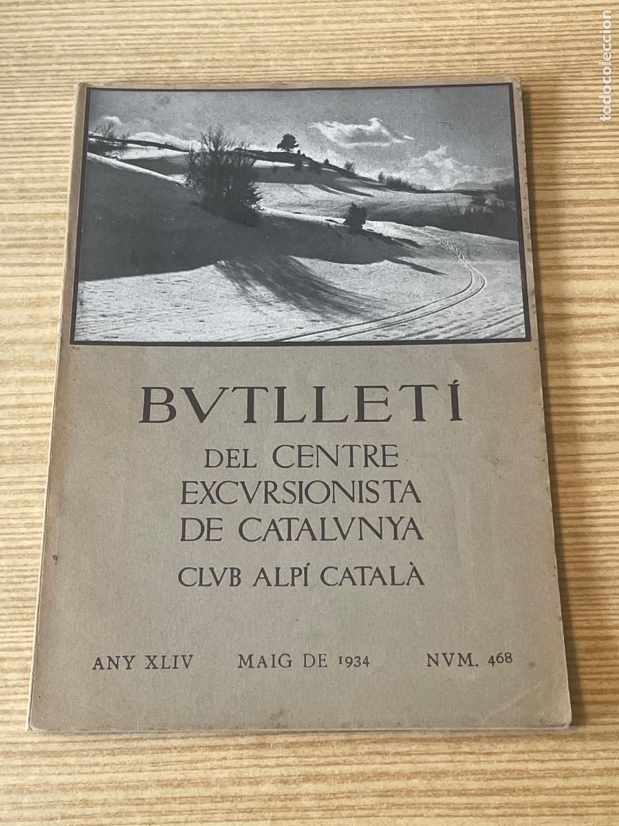 Libri antichi: BUTLLETI DEL CENTRE EXCURSIONISTA DE CATALUNYA. CLUB ALPI CATALA - MAIG 1934 NUM. 468