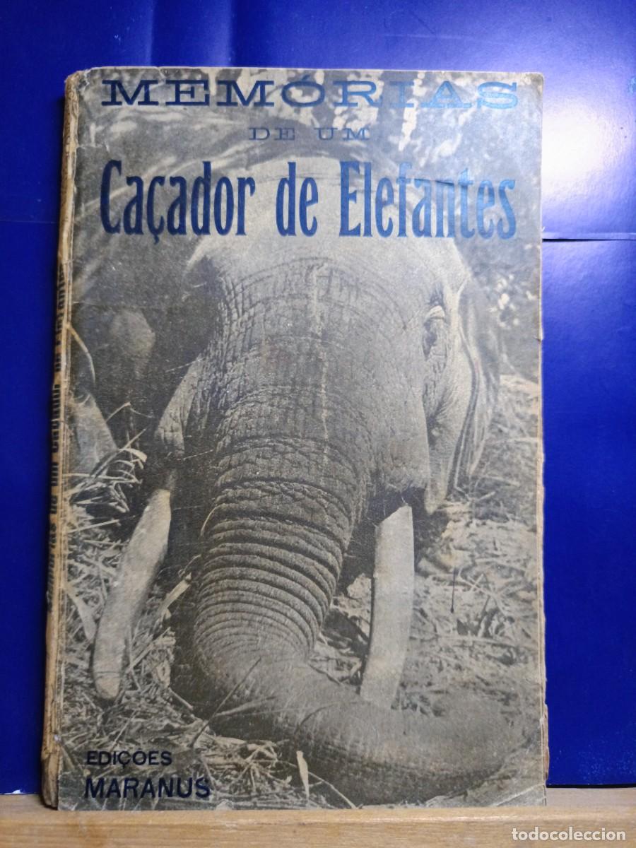 Libros antiguos: MEMORIAS DE UM CACADOR DE ELEFANTES CAZA