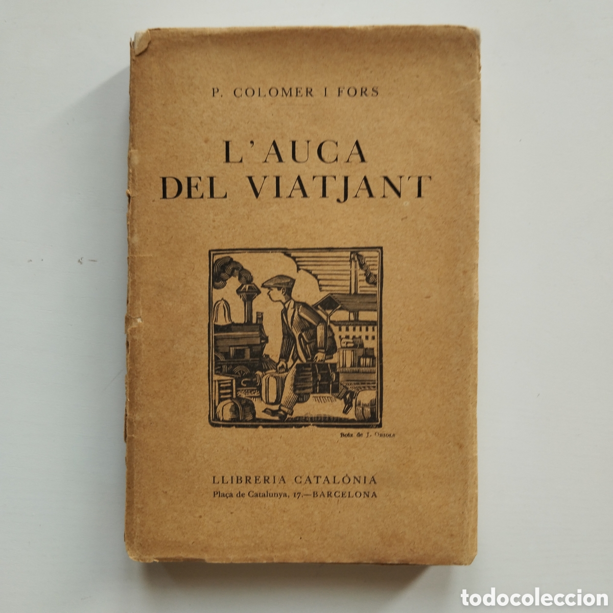 Libros antiguos: P. COLOMER I FORS L'AUCA DEL VIATJANT JOSEP OBIOLS LLIBRERIA CATALONIA