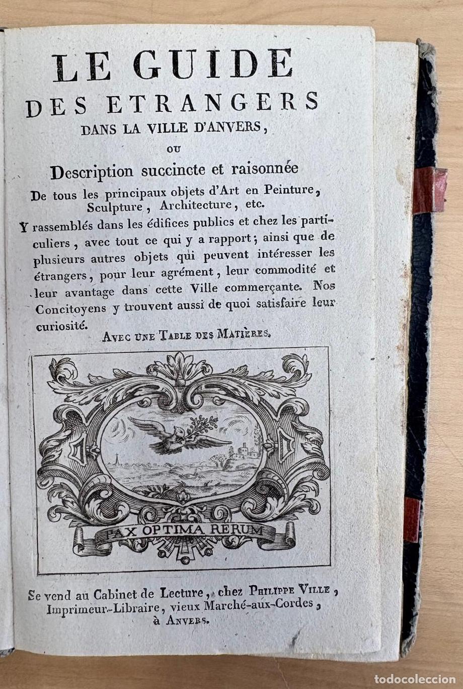 Libros antiguos: LE GUIDE DES &Eacute;TRANGERS DANS LA VILLE D'ANVERS. GU&Iacute;A DE AMBERES PARA VIAJEROS Y COLECCIONISTAS (C. 18