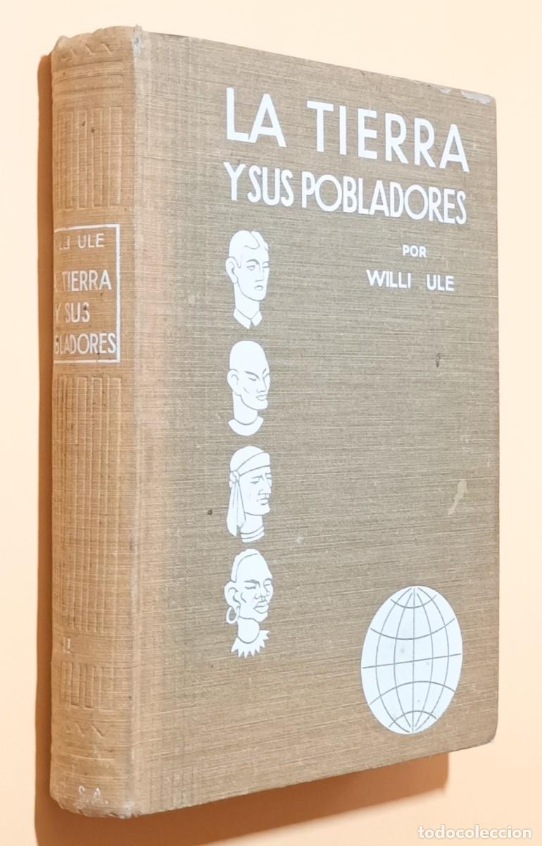 Libri antichi: LA TIERRA Y SUS POBLADORES, TOMO II - ASIA, AM&Eacute;RICA, OCEAN&Iacute;A - WILLI ULE - 1929 * 1&ordf; EDICI&Oacute;N
