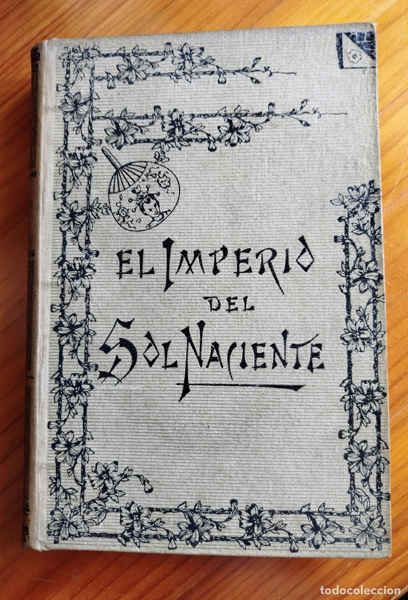 Libros antiguos: EL IMPERIO DEL SOL NACIENTE. JUAN LUCENA DE LOS R&Iacute;OS. RAM&Oacute;N MOLINAS, BARCELONA, CIRCA 1890.