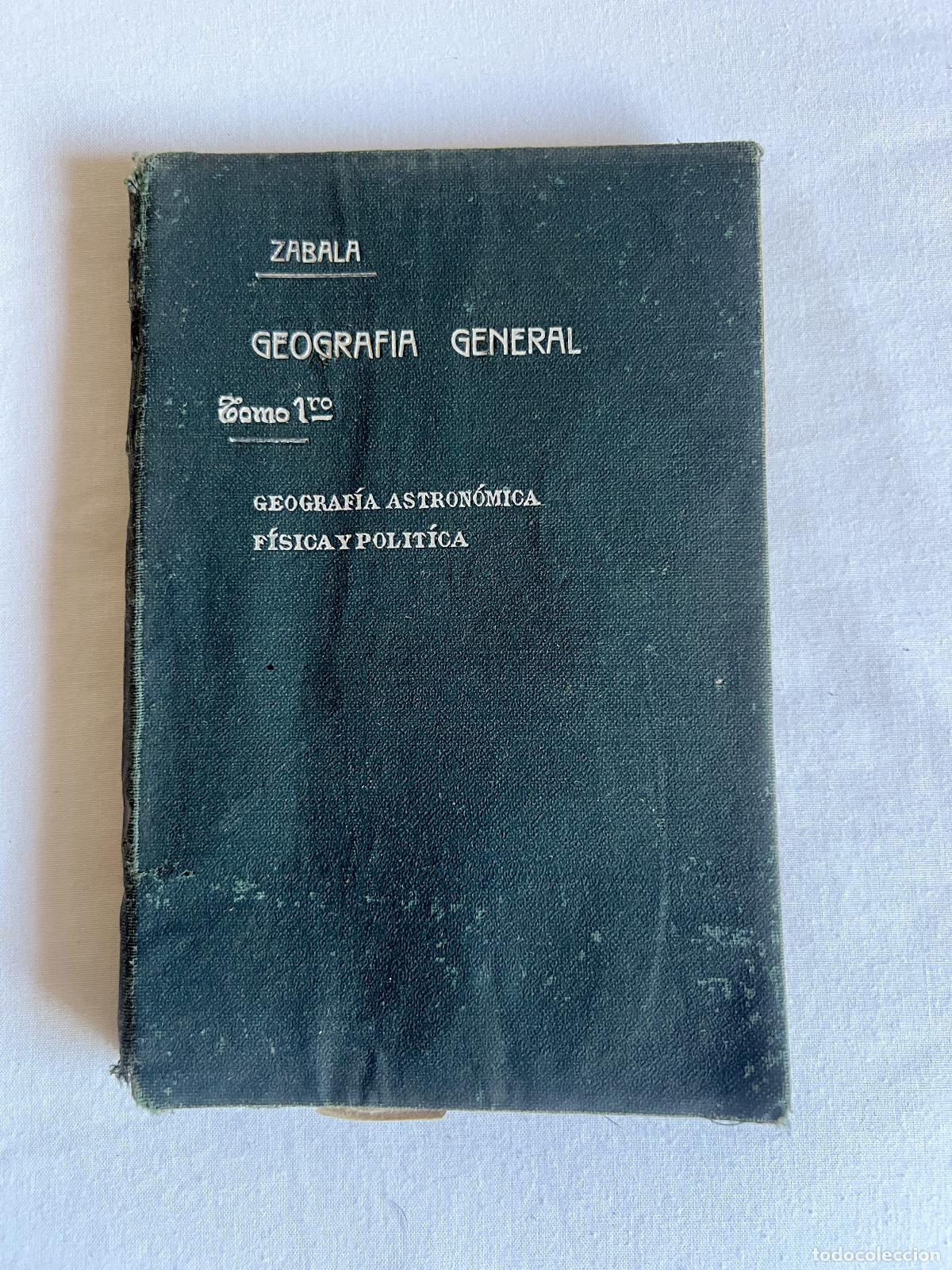 Libros antiguos: Geograf&iacute;a General Tomo I - Geograf&iacute;a astron&oacute;mica f&iacute;sica y pol&iacute;tica - Geograf&iacute;a General. Tomo I: Geog