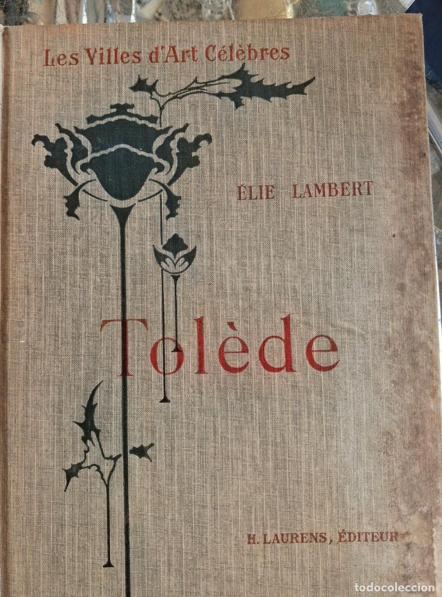 Libros antiguos: Tolede Elie Lambert col Les Villes d'Art Celebres Paris 1925