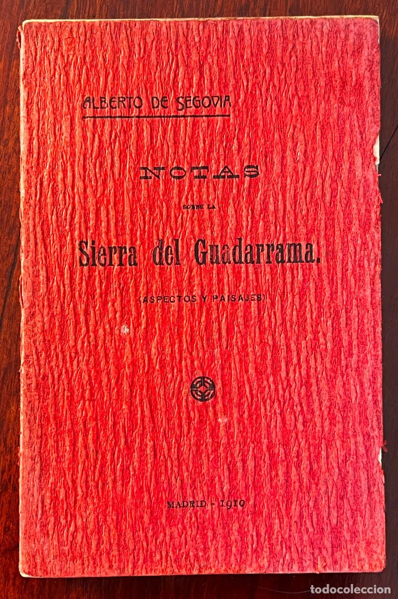 Libros antiguos: Notas de la Sierra de Guadarrama. Aspectos y paisajes, Alberto de Segovia, 1910, 1&ordf; edicion
