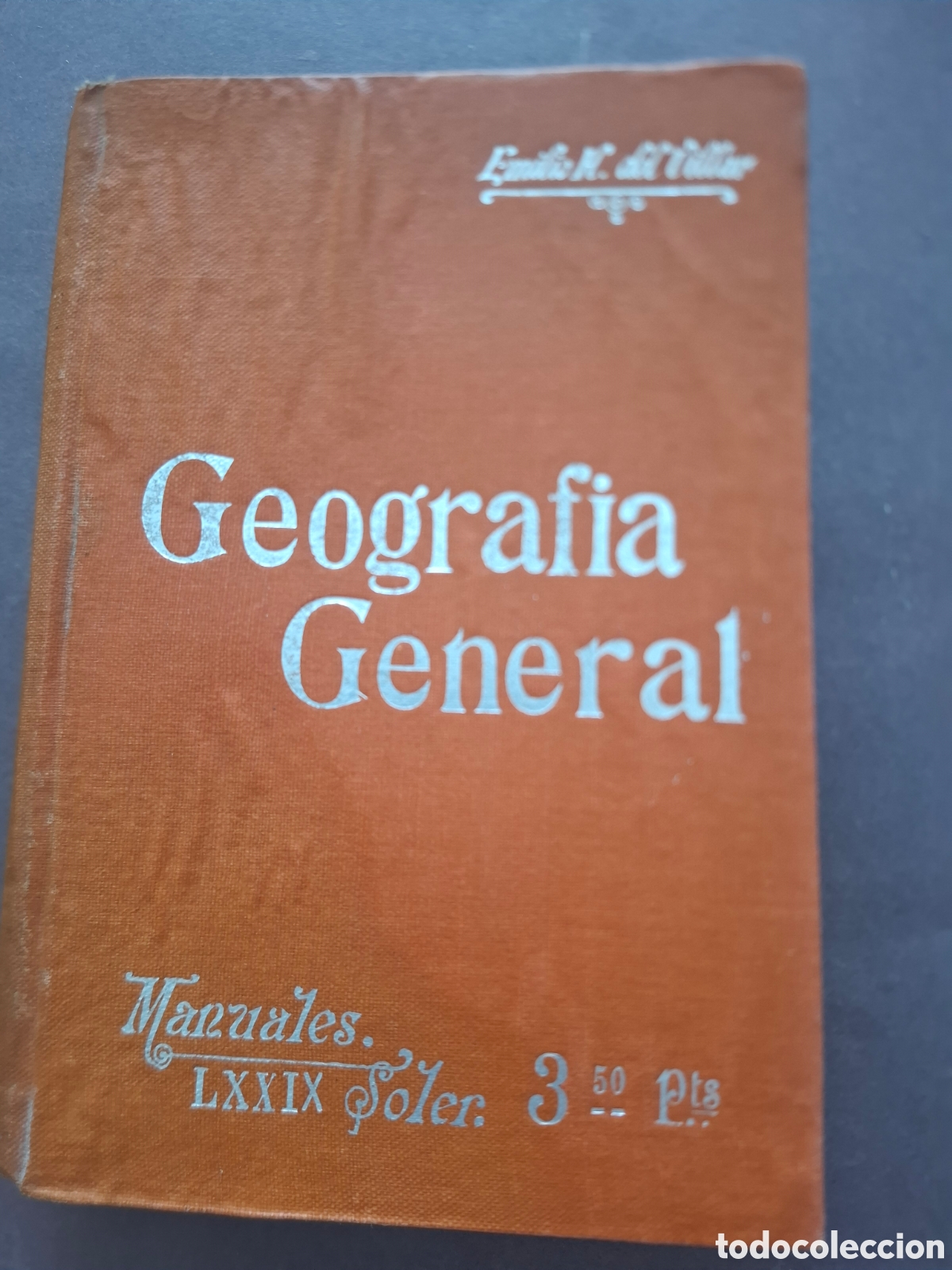 Libros antiguos: Geografia General - Emilio H. del Villar - Ppios del siglo XX