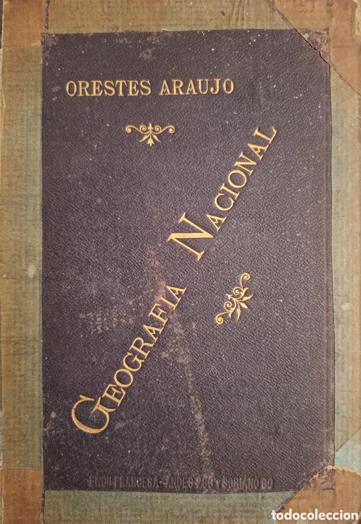 Libros antiguos: GEOGRAFIA NACIONAL POR ORESTES ARAUJO 1892 URUGUAY CON ILUSTRACIONES Y GRABADOS